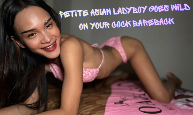 [Trans] Petite Asian Ladyboy Goes Wild on Your Cock Bareback [Passthrough]