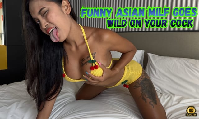 Funny Asian MILF Goes Wild on Your Cock