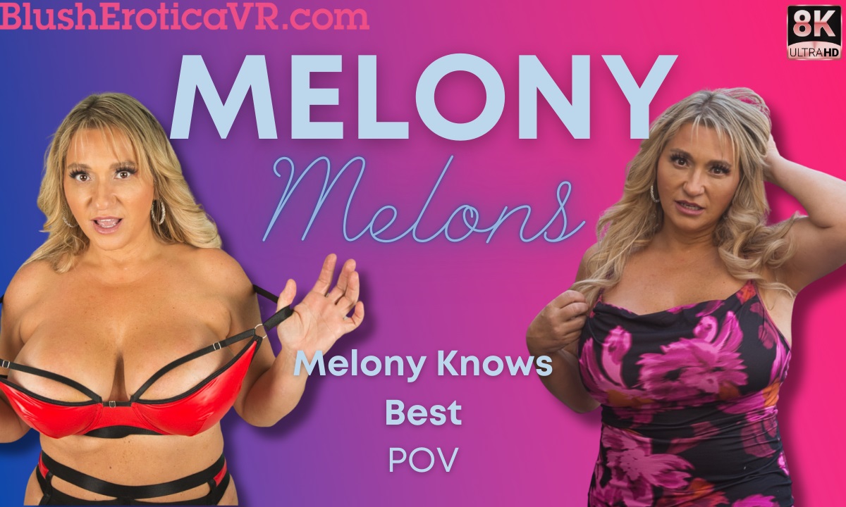 Melony Melons Knows Best