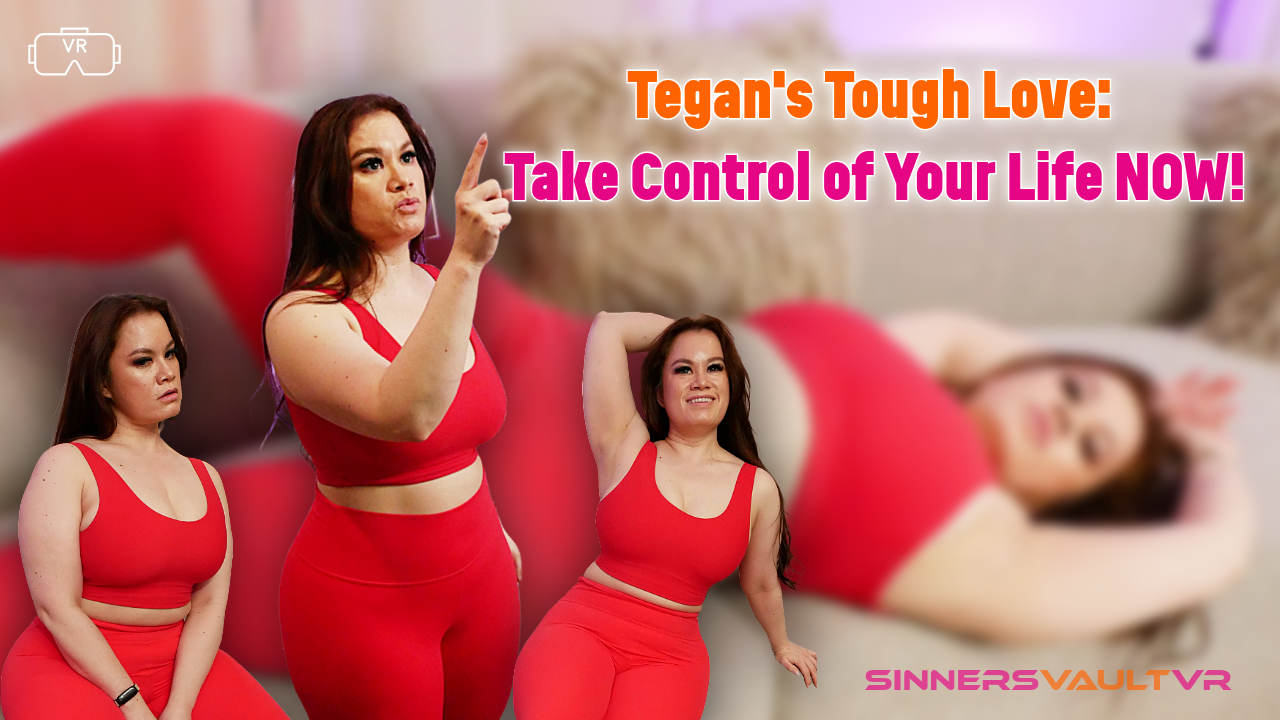 Tegan's Tough Love: Take Control Of Your Life NOW!