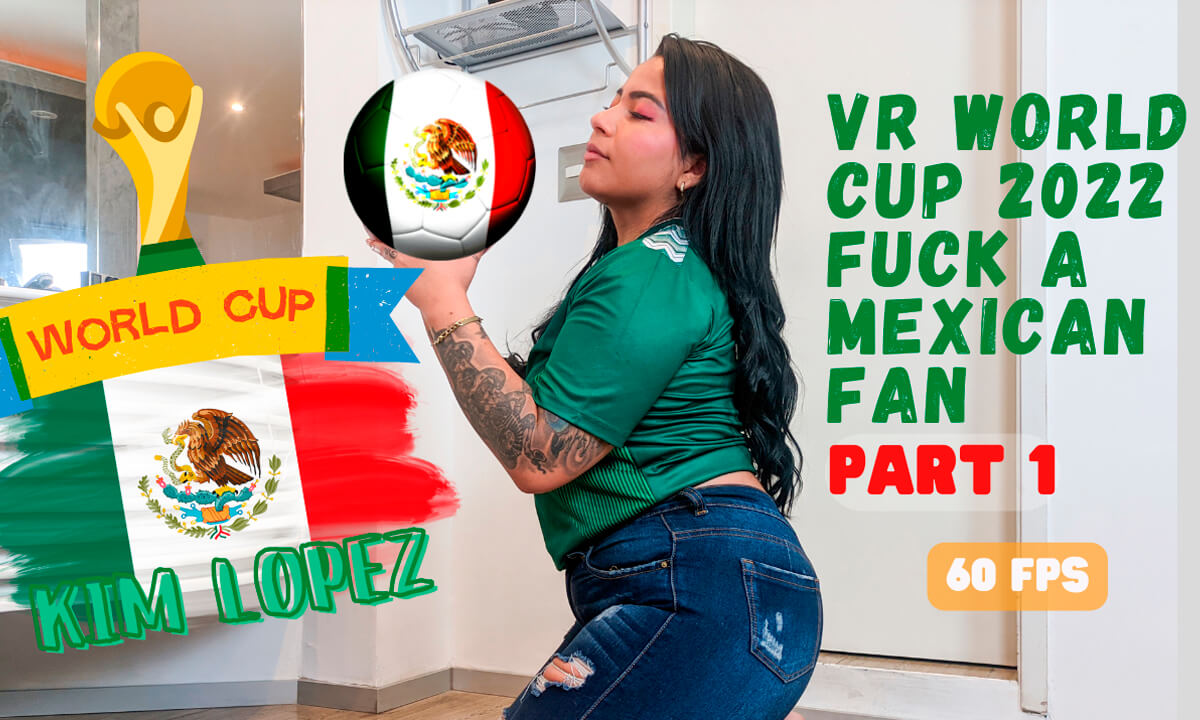 VR World Cup 2022 Fuck a Mexican Fan Part 1