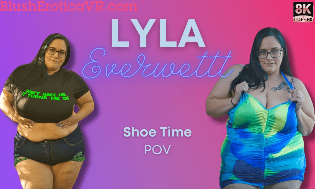 Lyla Everwettt - Shoe Time