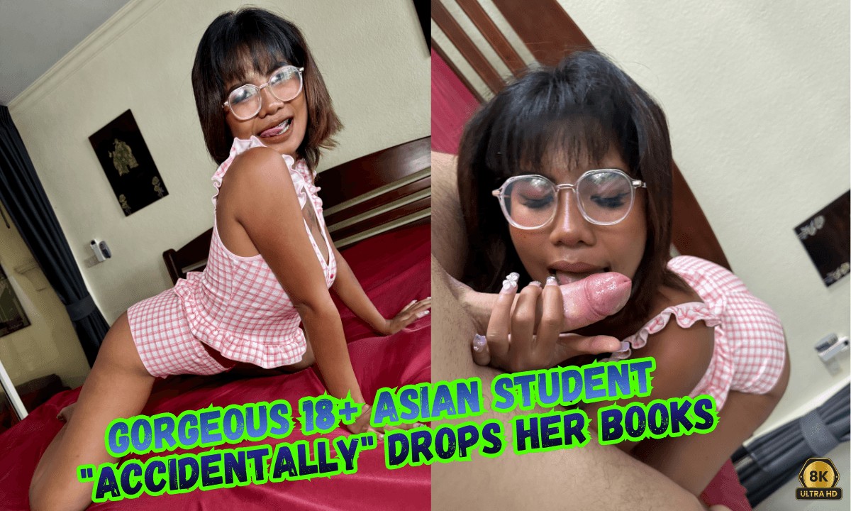 Gorgeous 18+ Year Old Asian Student "Accidentally" Drops Her Books... Then Funny Fuck & Massive Happy Ending Cumshot – You Won't Believe How It Ends!